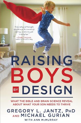 Бумажная книга «Raising Boys by Design: What the Bible and Brain Science Reveal About What your Son Needs to Thrive», авторов Грегори Джанц, Майкл Гуриан - фото №1