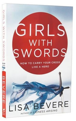 Бумажная книга «Girls with Swords: Why Women Need to Fight Spiritual Battles», автор Лиза Бивер - фото №1