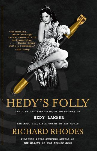 Бумажная книга «Hedy's Folly: The Life and Breakthrough Inventions of Hedy Lamarr, the Most Beautiful Woman in the World», автор Ричард Родс - фото №1