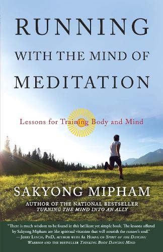 Бумажная книга «Running with the Mind of Meditation: Lessons for Training Body and Mind», автор Сакьонг Мипхам - фото №1