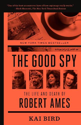 Бумажная книга «The Good Spy: The Life and Death of Robert Ames», автор Кай Берд - фото №1
