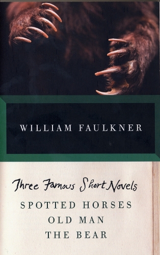 Бумажная книга «THREE FAMOUS SHORT NOVELS: Spotted Horses, Old Man, The Bear», автор Уильям Фолкнер - фото №1