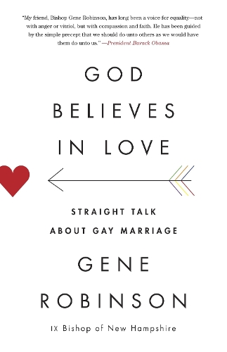 Бумажная книга «God Believes in Love: Straight Talk About Gay Marriage», автор Джин Робинсон - фото №1