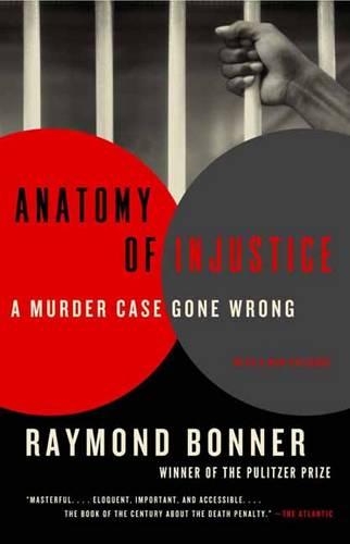 Бумажная книга «Anatomy of Injustice: A Murder Case Gone Wrong», автор Раймонд Боннер - фото №1