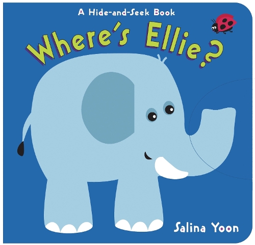 Бумажная книга «Where's Ellie?: A Hide-and-Seek Book», автор Салина Юн - фото №1