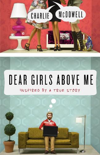 Паперова книга «Dear Girls Above Me: Inspired by a True Story», автор Чарльз МакДауелл - фото №1