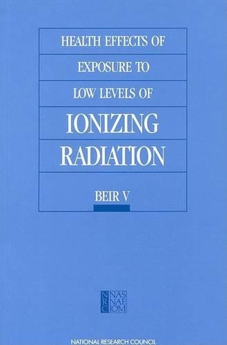 Бумажная книга «Health Effects of Exposure to Low Levels of Ionizing Radiation: BEIR V» - фото №1