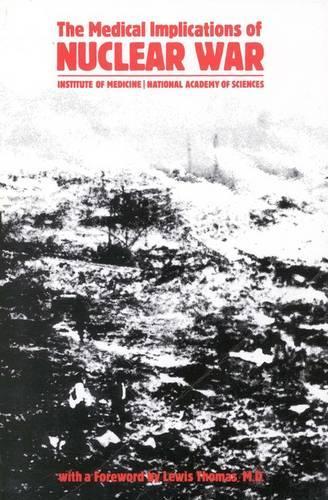 Бумажная книга «The Medical Implications of Nuclear War», авторов Фред Соломон, Льюис Томас, Роберт К. Марстон - фото №1