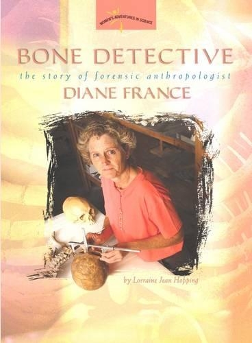 Бумажная книга «Bone Detective: The Story of Forensic Anthropologist Diane France», автор Лоррейн Джин Хоппинг - фото №1