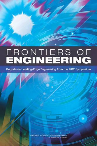 Паперова книга «Frontiers of Engineering: Reports on Leading-Edge Engineering from the 2012 Symposium», автор Національна інженерна академія - фото №1