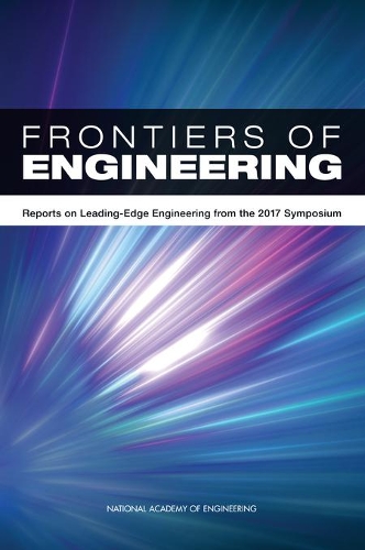 Паперова книга «Frontiers of Engineering: Reports on Leading-Edge Engineering from the 2017 Symposium», автор Національна інженерна академія - фото №1