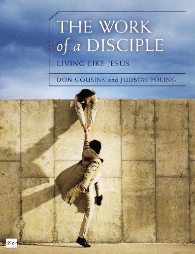Бумажная книга «The Work of a Disciple Bible Study Guide: Living Like Jesus: How to Walk with God, Live His Word, Contribute to His Work, and Make a Difference in the World», авторов Дон Кузинс, Джудсон Полинг - фото №1