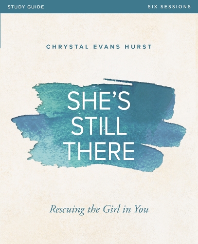 Бумажная книга «She's Still There Bible Study Guide: Rescuing the Girl in You», автор Кристал Эванс Херст - фото №1