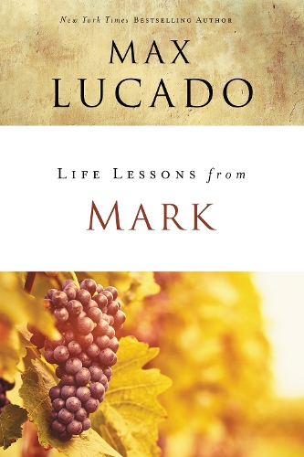 Бумажная книга «Life Lessons from Mark: A Life-Changing Story», автор Макс Лукадо - фото №1