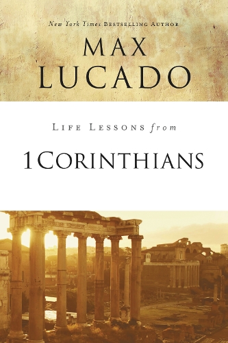 Паперова книга «Life Lessons from 1 Corinthians: A Spiritual Health Check-Up», автор Макс Лукадо - фото №1