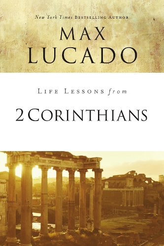 Паперова книга «Life Lessons from 2 Corinthians: Remembering What Matters», автор Макс Лукадо - фото №1