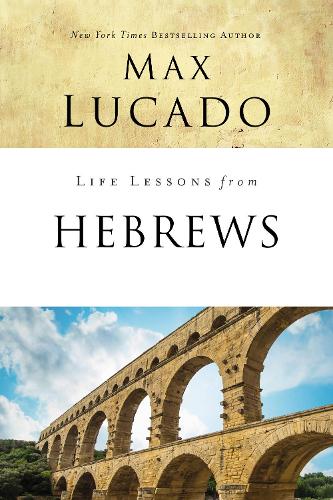 Бумажная книга «Life Lessons from Hebrews: The Incomparable Christ», автор Макс Лукадо - фото №1