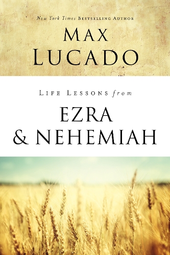 Паперова книга «Life Lessons from Ezra and Nehemiah: Lessons in Leadership», автор Макс Лукадо - фото №1