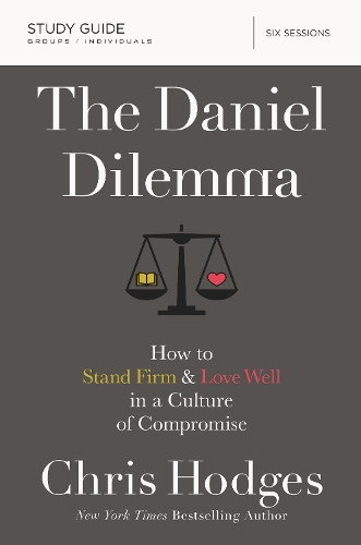 Бумажная книга «The Daniel Dilemma Study Guide: How to Stand Firm and Love Well in a Culture of Compromise», автор Крис Ходжес - фото №1