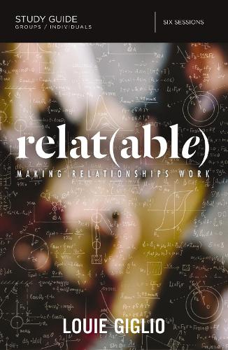 Паперова книга «Relatable Bible Study Guide: Making Relationships Work», автор Луї Жільо - фото №1
