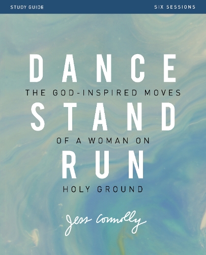 Бумажная книга «Dance, Stand, Run Bible Study Guide: The God-Inspired Moves of a Woman on Holy Ground», автор Джесс Коннолли - фото №1