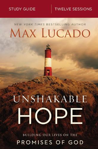 Бумажная книга «Unshakable Hope Bible Study Guide: Building Our Lives on the Promises of God», автор Макс Лукадо - фото №1