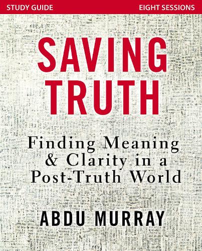 Бумажная книга «Saving Truth Study Guide: Finding Meaning and Clarity in a Post-Truth World», автор Абду Мюррей - фото №1