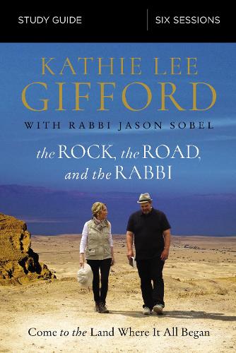 Паперова книга «The Rock, the Road, and the Rabbi Bible Study Guide: Come to the Land Where It All Began», автор Кеті Лі Ґіффорд - фото №1