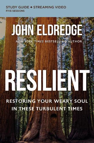 Бумажная книга «Resilient Bible Study Guide plus Streaming Video: Restoring Your Weary Soul in These Turbulent Times», автор Джон Элдредж - фото №1