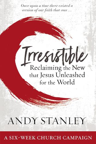 Бумажная книга «Irresistible Curriculum Campaign Kit: Reclaiming the New That Jesus Unleashed for the World», автор Энди Стэнли - фото №1