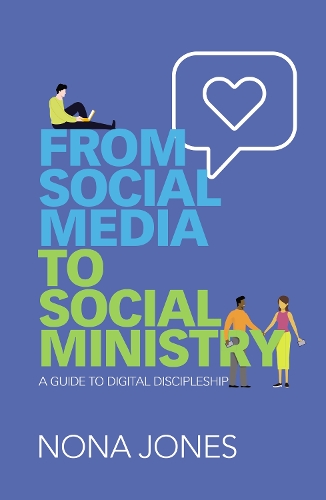 Паперова книга «From Social Media to Social Ministry: A Guide to Digital Discipleship», автор Нона Джонс - фото №1