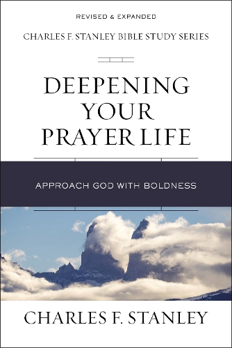 Бумажная книга «Deepening Your Prayer Life: Approach God with Boldness», автор Чарльз Ф. Стэнли - фото №1