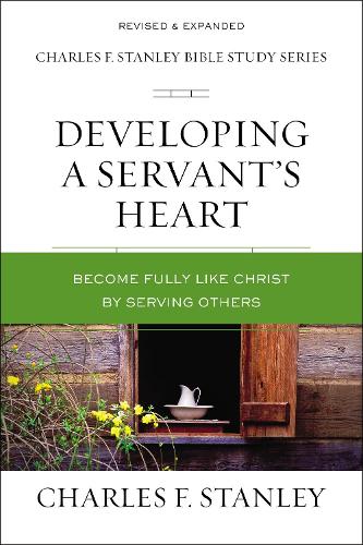 Паперова книга «Developing a Servant's Heart: Become Fully Like Christ by Serving Others», автор Чарльз Ф. Стенлі - фото №1