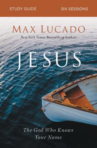 Бумажная книга «Jesus Bible Study Guide: The God Who Knows Your Name», автор Макс Лукадо - фото №1
