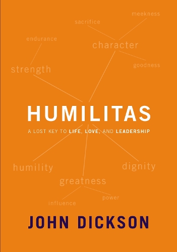 Бумажная книга «Humilitas: A Lost Key to Life, Love, and Leadership», автор Джон Диксон - фото №1