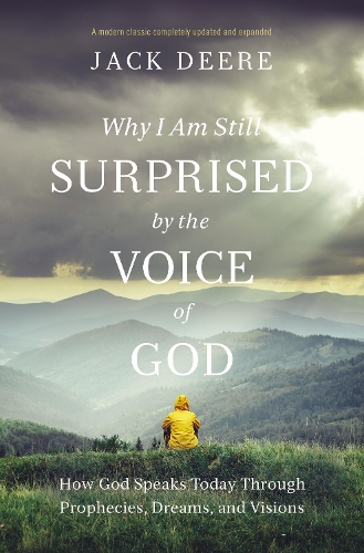 Бумажная книга «Why I Am Still Surprised by the Voice of God: How God Speaks Today through Prophecies, Dreams, and Visions», автор Джек С. Дир - фото №1