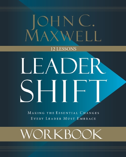 Бумажная книга «Leadershift Workbook: Making the Essential Changes Every Leader Must Embrace», автор Джон Максвелл - фото №1