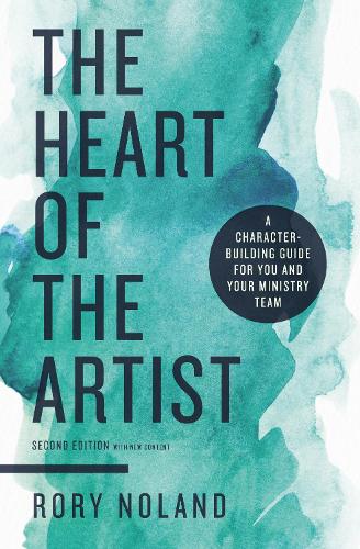 Бумажная книга «The Heart of the Artist, Second Edition: A Character-Building Guide for You and Your Ministry Team», автор Рори Ноланд - фото №1