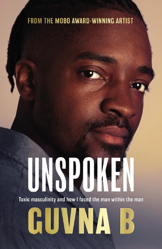 Бумажная книга «Unspoken: Toxic Masculinity and How I Faced the Man Within the Man», автор Гувна Б. - фото №1
