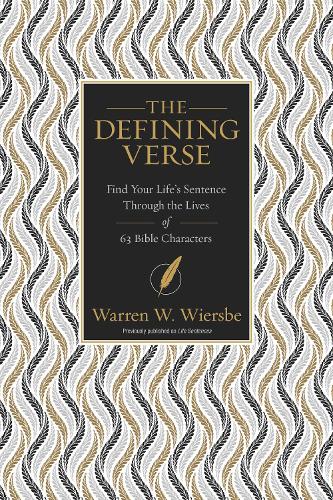 Бумажная книга «The Defining Verse: Find Your Life’s Sentence Through the Lives of 63 Bible Characters», автор Уоррен У. Вирсбе - фото №1