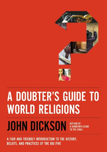 Бумажная книга «A Doubter's Guide to World Religions: A Fair and Friendly Introduction to the History, Beliefs, and Practices of the Big Five», автор Джон Диксон - фото №1