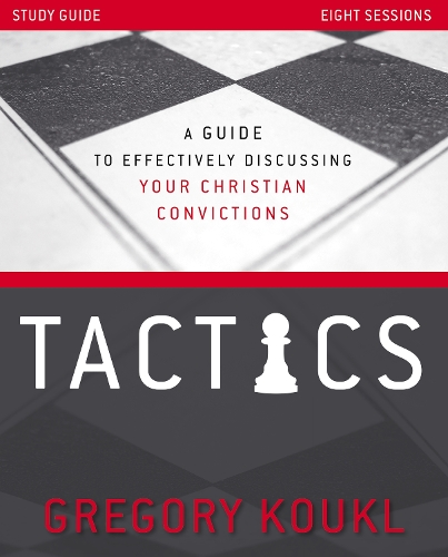 Бумажная книга «Tactics Study Guide, Updated and Expanded: A Guide to Effectively Discussing Your Christian Convictions», автор Грегори Коукл - фото №1