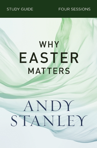 Бумажная книга «Why Easter Matters Bible Study Guide», автор Энди Стэнли - фото №1