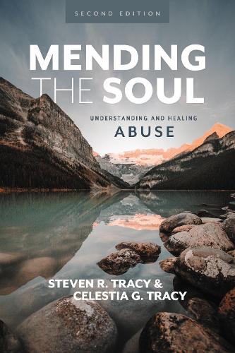 Паперова книга «Mending the Soul, Second Edition: Understanding and Healing Abuse», авторів Селестія Джи Трейсі, Стівен Р. Трейсі - фото №1