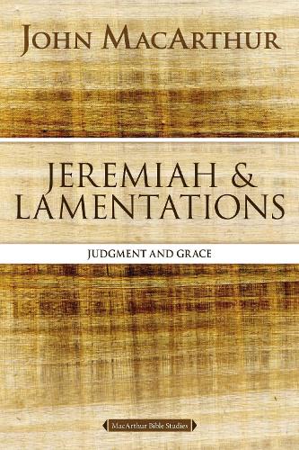 Бумажная книга «Jeremiah and Lamentations: Judgment and Grace», автор Джон Ф. Макартур - фото №1