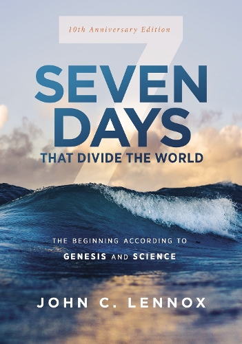 Бумажная книга «Seven Days that Divide the World, 10th Anniversary Edition: The Beginning According to Genesis and Science», автор Джон К. Леннокс - фото №1
