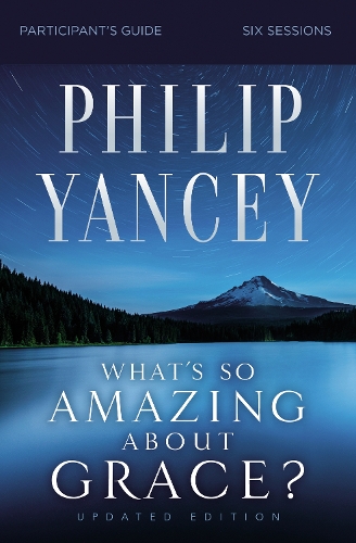 Паперова книга «What's So Amazing About Grace? Bible Study Participant's Guide, Updated Edition», автор Філіп Янсі - фото №1