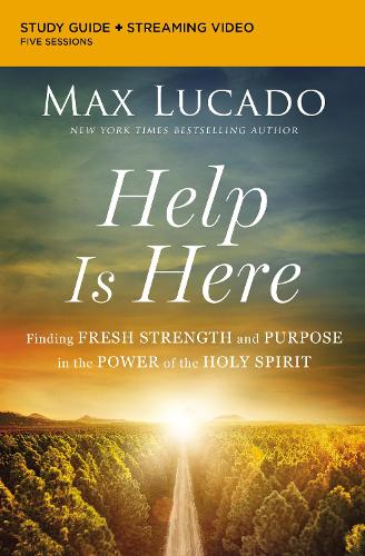 Бумажная книга «Help Is Here Bible Study Guide plus Streaming Video: Finding Fresh Strength and Purpose in the Power of the Holy Spirit», автор Макс Лукадо - фото №1