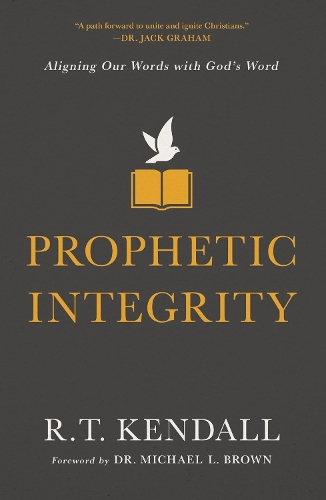 Паперова книга «Prophetic Integrity: Aligning Our Words with God's Word», автор Р.Т. Кендалл - фото №1