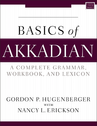 [object Object] «Basics of Akkadian: A Grammar, Workbook, and Glossary», автор Ненсі Л. Еріксон - фото №1